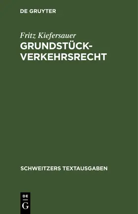 Kiefersauer |  Grundstückverkehrsrecht | eBook | Sack Fachmedien