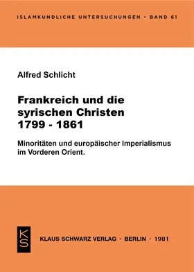 Schlicht |  Frankreich und die syrischen Christen 1799-1861 | eBook | Sack Fachmedien