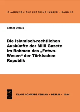 Debus |  Die islamisch-rechtlichen Auskünfte der Milli Gazete im Rahmen des Fetwa-Wesens der Türkischen Republik | eBook | Sack Fachmedien