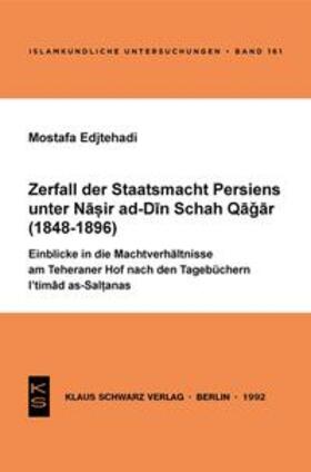 Edjtehadi |  Zerfall der Staatsmacht Persiens unter Nasir ad-Din Schah Qagar (1848-1896) | eBook | Sack Fachmedien