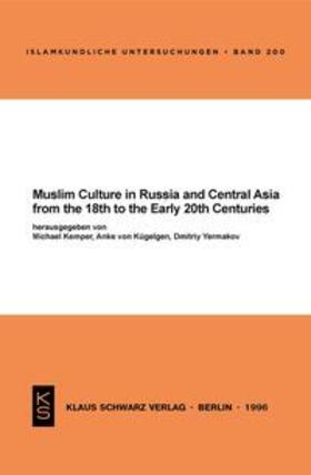 Kemper / von Kügelgen |  Muslim Culture in Russia and Central Asia from the 18th to the Early 20th Centuries | eBook | Sack Fachmedien