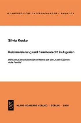 Kuske |  Reislamisierung und Familienrecht in Algerien | eBook | Sack Fachmedien