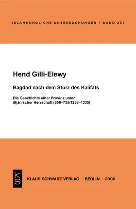 Gilli-Elewy |  Bagdad nach dem Sturz des Kalifats | eBook | Sack Fachmedien