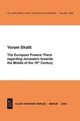 Shalit |  The European Powers' Plans regarding Jerusalem towards the Middle of the 19th Century | eBook | Sack Fachmedien