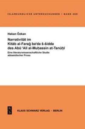 Özkan |  Narrativität im Kitab al-Farag ba'ada s-sidda des Abu 'Ali al-Muhassin at-Tanuhi | eBook | Sack Fachmedien