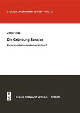 Heise |  Die Gründung Sana'as | eBook | Sack Fachmedien