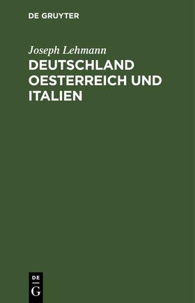 Lehmann |  Deutschland Oesterreich und Italien | eBook | Sack Fachmedien