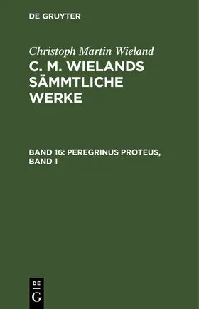 Wieland |  Peregrinus Proteus, Band 1 | eBook | Sack Fachmedien