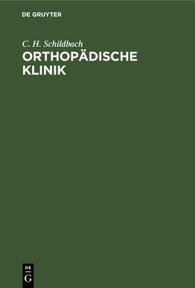 Schildbach |  Orthopädische Klinik | eBook | Sack Fachmedien