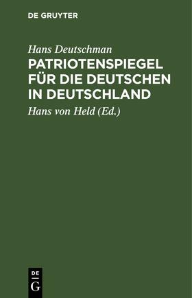 Deutschman / Held |  Patriotenspiegel für die Deutschen in Deutschland | eBook | Sack Fachmedien