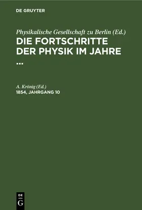 Krönig |  Die Fortschritte der Physik im Jahre .... 1854, Jahrgang 10 | eBook | Sack Fachmedien