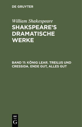  König Lear. Treilus und Cressida. Ende gut, Alles gut | Buch |  Sack Fachmedien