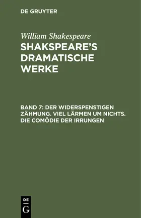  Der Widerspenstigen Zähmung. Viel Lärmen um Nichts. Die Comödie der Irrungen | Buch |  Sack Fachmedien