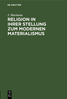 Marineau |  Religion in ihrer Stellung zum Modernen Materialismus | Buch |  Sack Fachmedien