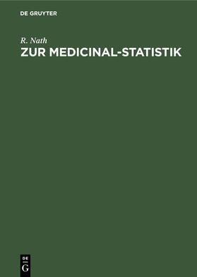 Nath |  Zur Medicinal-Statistik | Buch |  Sack Fachmedien