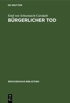 Schoenaich-Carolath |  Bürgerlicher Tod | Buch |  Sack Fachmedien