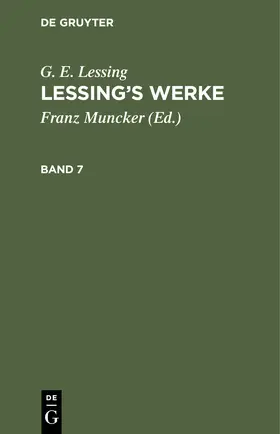 Lessing / Muncker |  G. E. Lessing: Lessing¿s Werke. Band 7 | Buch |  Sack Fachmedien