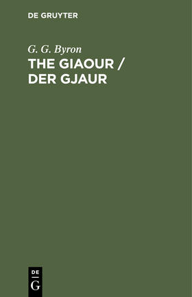 Byron |  The Giaour / Der Gjaur | Buch |  Sack Fachmedien