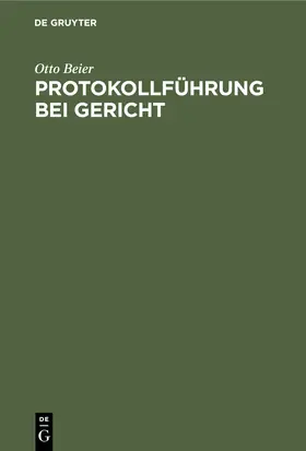 Beier |  Protokollführung bei Gericht | Buch |  Sack Fachmedien