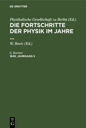 Karsten / Beetz |  Die Fortschritte der Physik im Jahre .... 1849, Jahrgang 5 | eBook | Sack Fachmedien