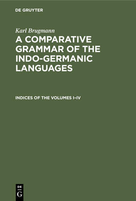 Brugmann |  Indices of the Volumes I¿IV | Buch |  Sack Fachmedien