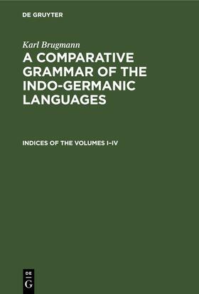 Brugmann |  Indices of the Volumes I–IV | eBook | Sack Fachmedien