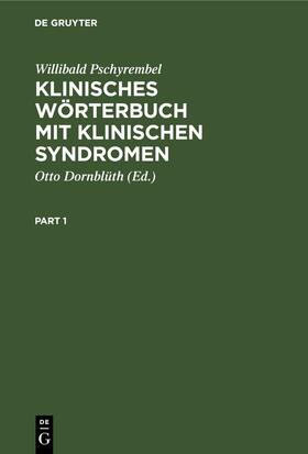 Pschyrembel / Dornblüth |  Klinisches Wörterbuch mit klinischen Syndromen | Buch |  Sack Fachmedien