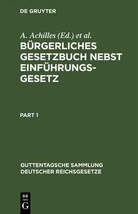 Achilles / Greiff / Andre |  Bürgerliches Gesetzbuch nebst Einführungsgesetz | eBook | Sack Fachmedien