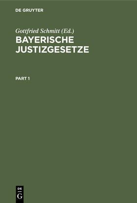 Schmitt |  Bayerische Justizgesetze | Buch |  Sack Fachmedien