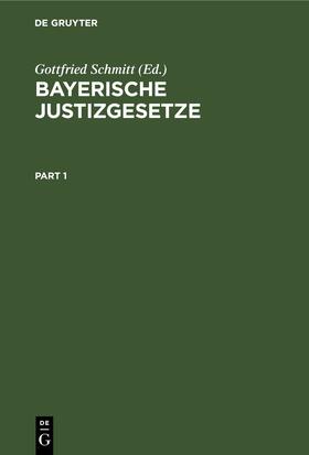 Schmitt |  Bayerische Justizgesetze | eBook | Sack Fachmedien
