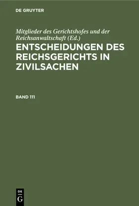  Entscheidungen des Reichsgerichts in Zivilsachen. Band 111 | Buch |  Sack Fachmedien