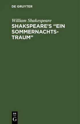 Shakespeare |  Shakspeare’s “Ein Sommernachtstraum” | eBook | Sack Fachmedien