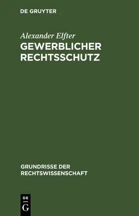 Elfter |  Gewerblicher Rechtsschutz | eBook | Sack Fachmedien