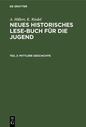 Hillert / Riedel |  Mittlere Geschichte | eBook | Sack Fachmedien