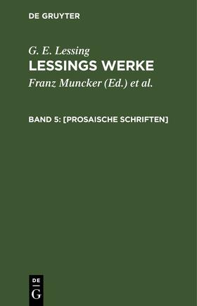 Muncker / Lessing / Goedecke |  [Prosaische Schriften] | eBook | Sack Fachmedien