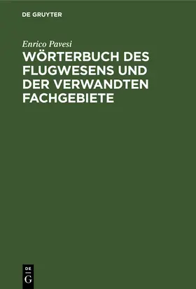 Pavesi |  Wörterbuch des Flugwesens und der verwandten Fachgebiete | Buch |  Sack Fachmedien