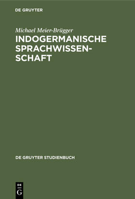 Meier-Brügger |  Indogermanische Sprachwissenschaft | eBook | Sack Fachmedien