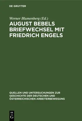 Blumenberg |  August Bebels Briefwechsel mit Friedrich Engels | Buch |  Sack Fachmedien