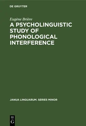 Brière / Brie`re |  A Psycholinguistic Study of Phonological Interference | Buch |  Sack Fachmedien