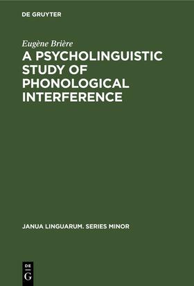 Brière |  A Psycholinguistic Study of Phonological Interference | eBook | Sack Fachmedien