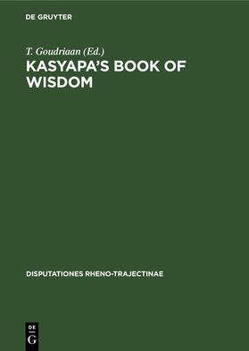 Goudriaan |  Kasyapa’s Book of Wisdom | eBook | Sack Fachmedien