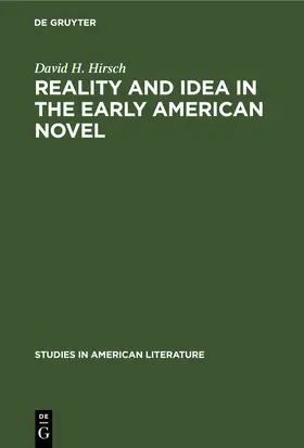 Hirsch |  Reality and Idea in the Early American Novel | eBook | Sack Fachmedien