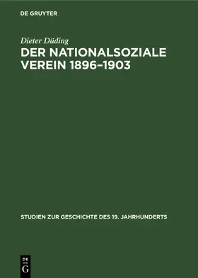 Düding |  Der Nationalsoziale Verein 1896¿1903 | Buch |  Sack Fachmedien