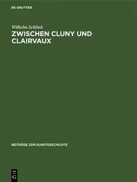 Schlink |  Zwischen Cluny und Clairvaux | Buch |  Sack Fachmedien