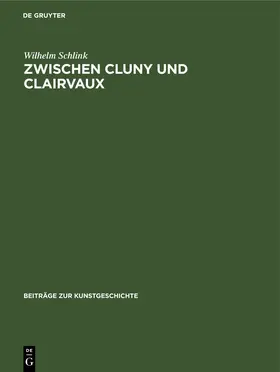 Schlink |  Zwischen Cluny und Clairvaux | eBook | Sack Fachmedien