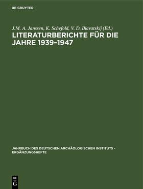 Janssen / Schefold / Blavatskij |  Literaturberichte für die Jahre 1939–1947 | eBook | Sack Fachmedien