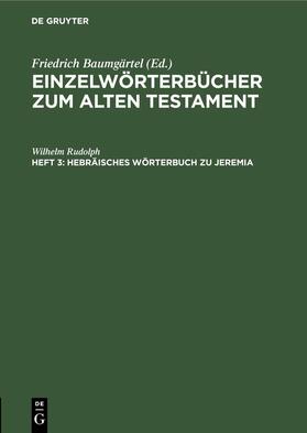 Rudolph |  Hebräisches Wörterbuch zu Jeremia | eBook | Sack Fachmedien