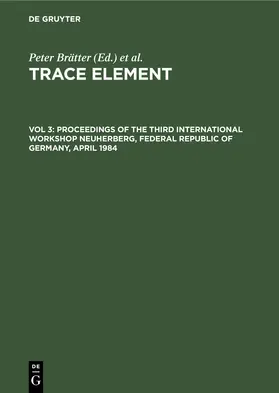 Schramel / Brätter |  Proceedings of the Third International Workshop Neuherberg, Federal Republic of Germany, April 1984 | Buch |  Sack Fachmedien