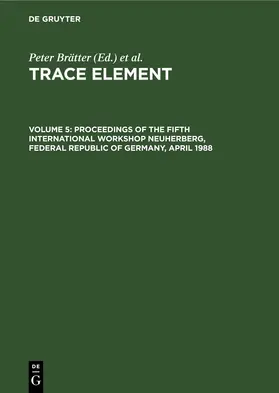 Brätter / Schramel |  Proceedings of the Fifth International Workshop Neuherberg, Federal Republic of Germany, April 1988 | eBook | Sack Fachmedien