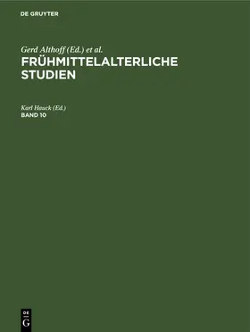 Hauck |  Frühmittelalterliche Studien. Band 10 | eBook | Sack Fachmedien